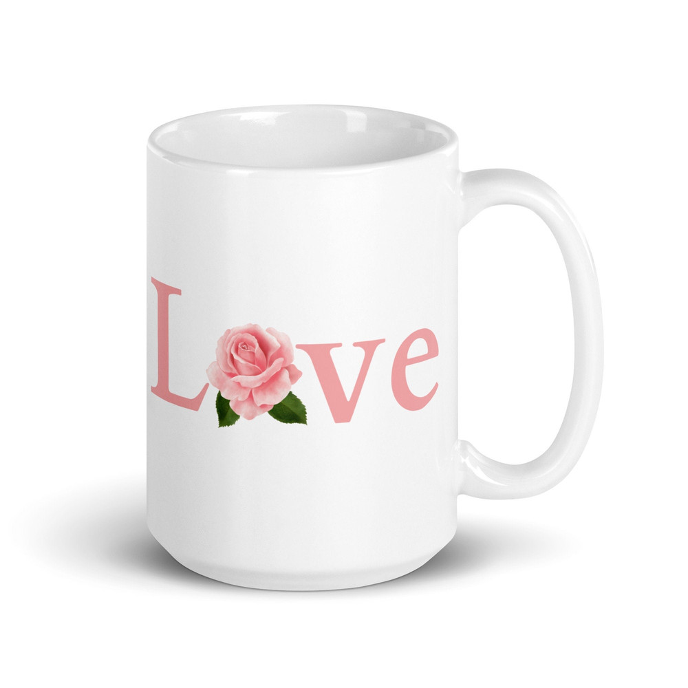 Love Mug Rose Pink Flower Garden Rose Lover Gift Inspirational Tea Cup Motivational Affirmation Coffee Love You Gift Uplifting Birthday.jpg