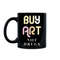 Buy Art Not Drugs Artist Mug Artist Coffee Mug Hugs Not Drugs Art Coffee Mug Buy Art Not Cocaine Buy Art Mug Art Coffee Cup Art Lover Mug.jpg