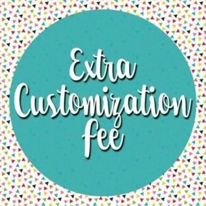 Customization Fee.jpg