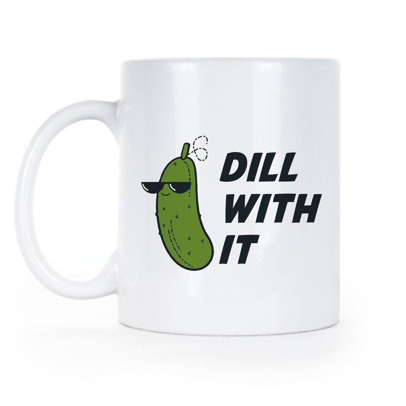 Dill With It Pickle Gift Pickle Mug Big Dill.jpg