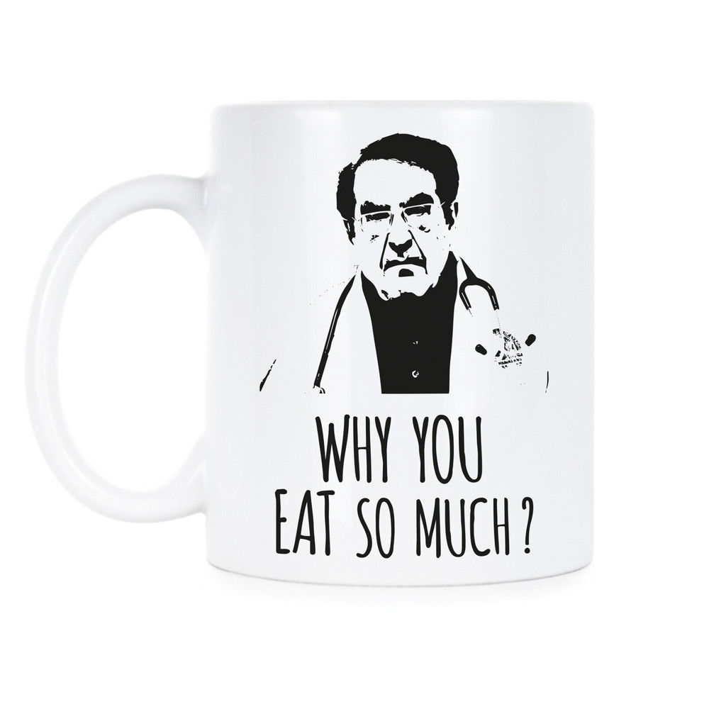 Dr Now Dr Nowzaradan Why You Eat So Much Dr Now Mug  Dr Nowzaradan Mug.jpg