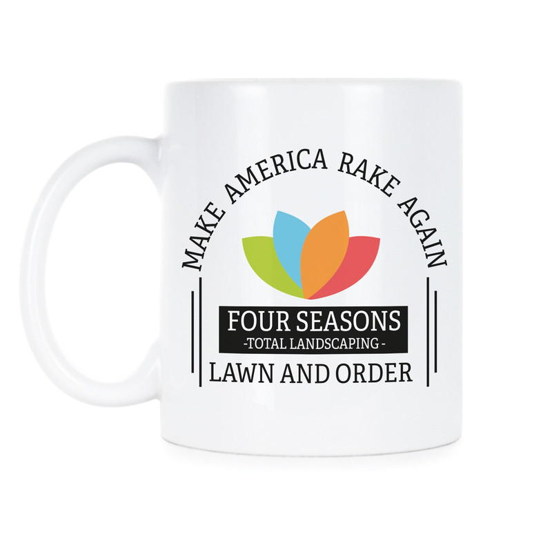 Four Seasons Total Landscaping Four Seasons Make America Rake Again Anti Trump Mug.jpg