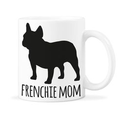 frenchie mom mug frenchie bulldog mom frenchie mom gift frenchie lover mug french bulldog gift frenchie dog mug frenchie