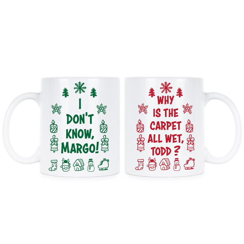 I Dont Know Margo I Don't Know Margo Todd and Margo Christmas Vacation Todd Margo Mug Set Funny Christmas Mugs.jpg