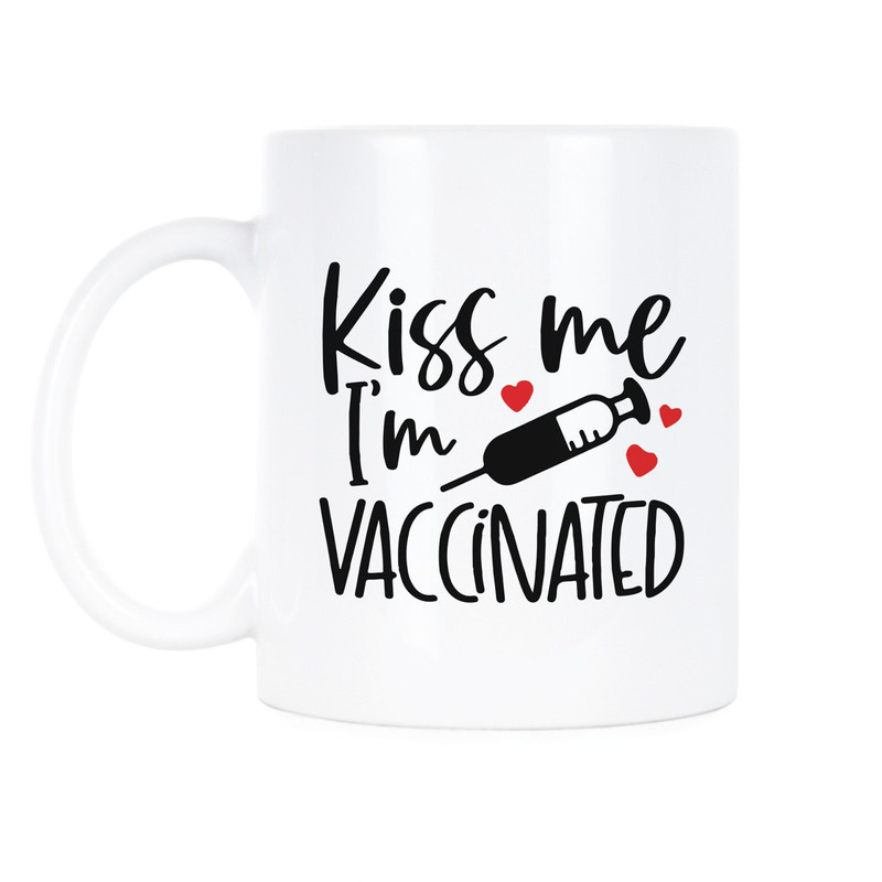 Kiss Me I'm Vaccinated Pro Vaccine Vaccinated Mug.jpg