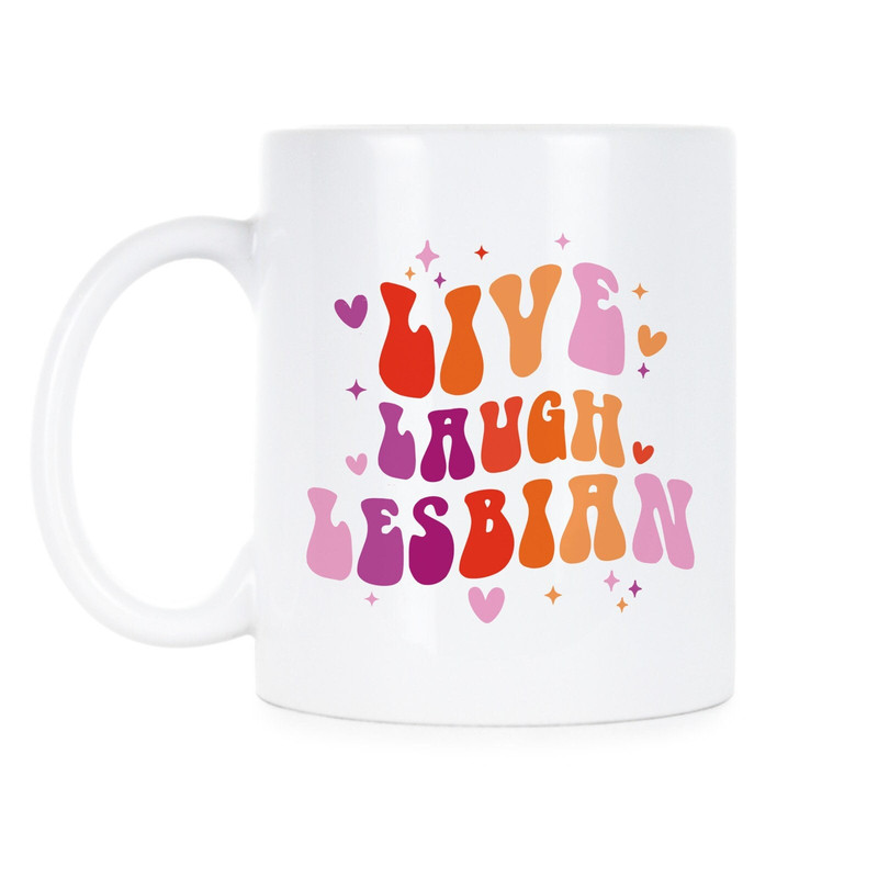 Lesbian Mug Live Laugh Lesbian LGBT Mug Pride Mug 1.jpg