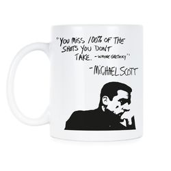 michael scott quote you miss 100 percent of the shots you don't take michael scott michael scott mug