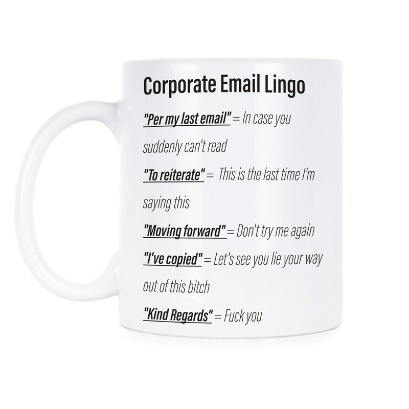 Per My Last Email Corporate Email Mug Coworker Gift.jpg
