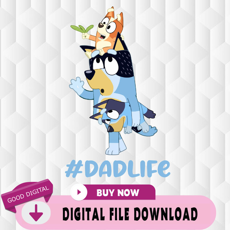 Bluey Dadlife Svg, Bluey Dad Svg, Dad Life Svg, Bluey Matching Family Svg, Birthday Bluey Dad, Bandit Bluey Svg, Gift fo.jpg