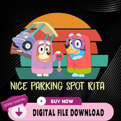 funny grannies nice parking spot rita bluey svg, rita and janet grannies svg, bingo and bluey t,birthday, happy birthday