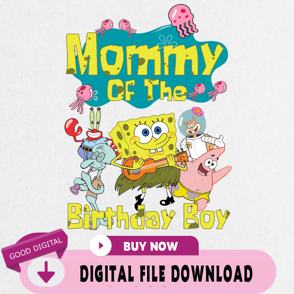 Mommy Of The Birthday Boy Spongebob Png, Spongebob Birthday Png, Children Png, Mommy Png,  Custom Birthday Png.jpg