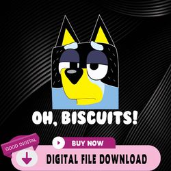 oh biscuits bluey svg, dad svg, bluey svg for dads oh biscuits svg, bluey bandit biscuits svg, ,birthday, happy birthday
