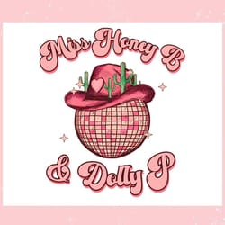 beyonce cowboy carter miss honey b and dolly p ,trending, mothers day svg, fathers day svg, bluey svg, mom svg, dady svg