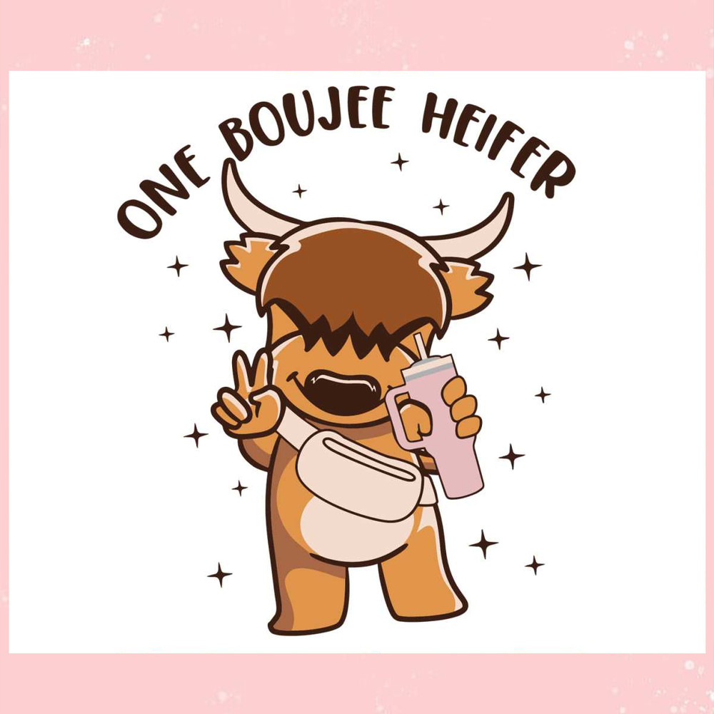 One Boujee Heifer Highland Cow SVG.jpg