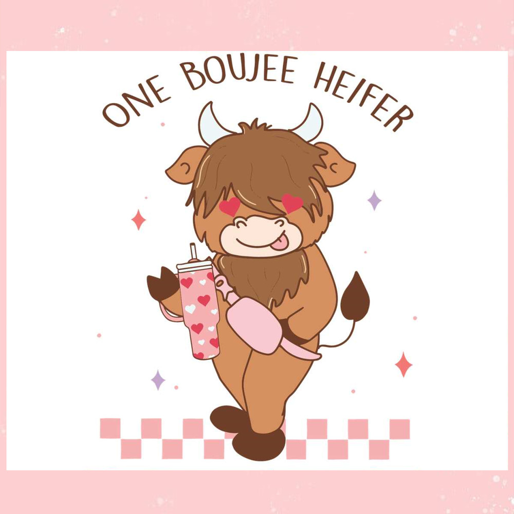 Pne Boujee Heifer Highland Cow Valentine SVG.jpg