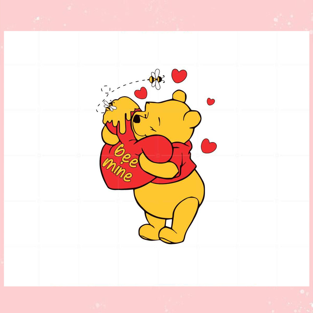 Pooh Valentine Bee Mine Svg Files For Cricut Sublimation Files.jpg