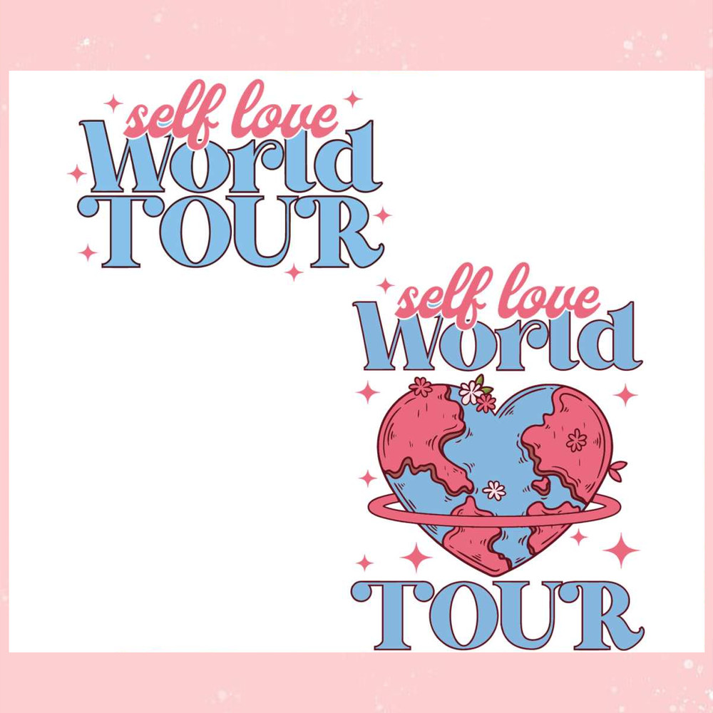 Self Love World Tour Valentine SVG.jpg