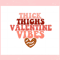 Thick Things Valentine Vibes Svg For Cricut Sublimation Files.jpg