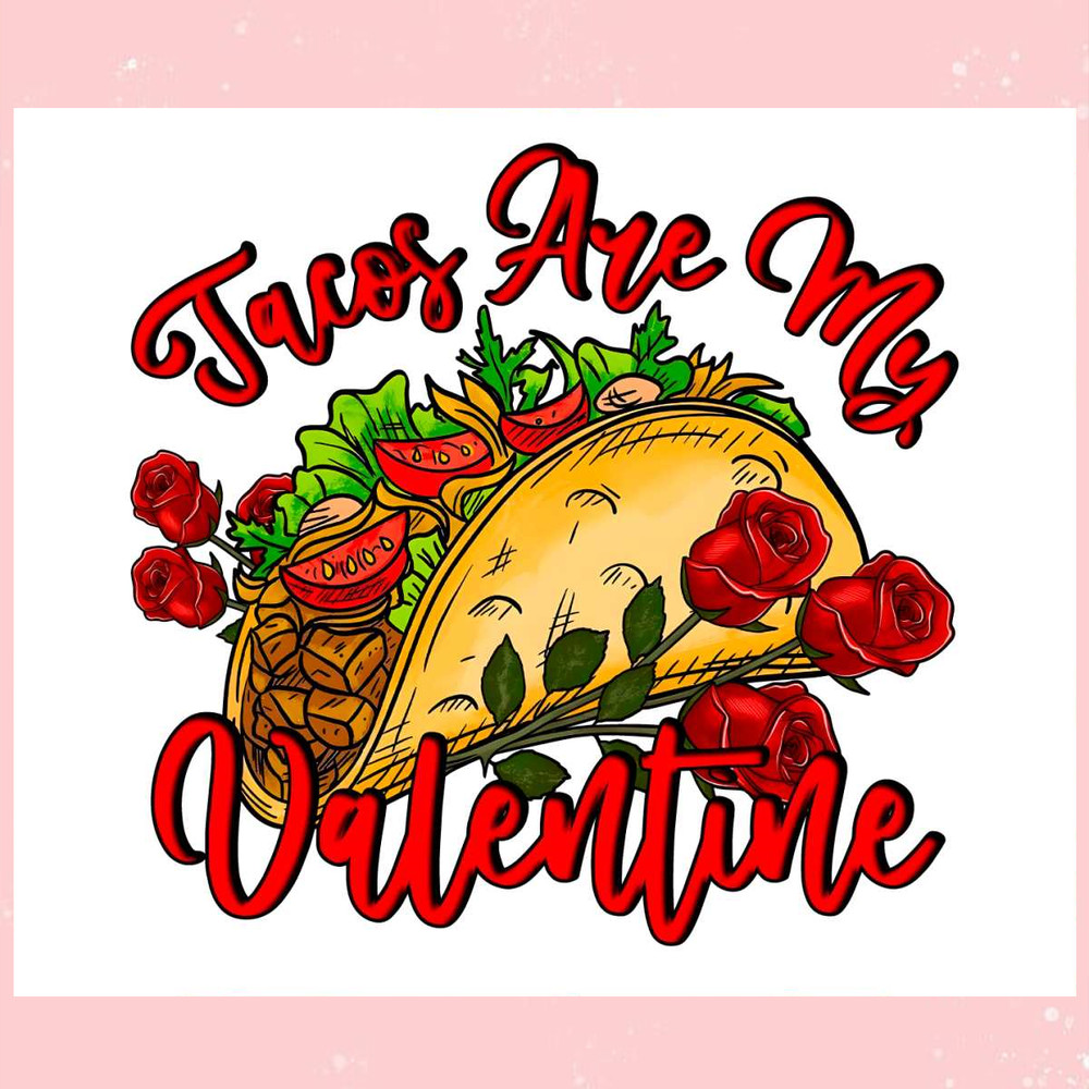 Vintage Tacos Are My Valentine PNG.jpg