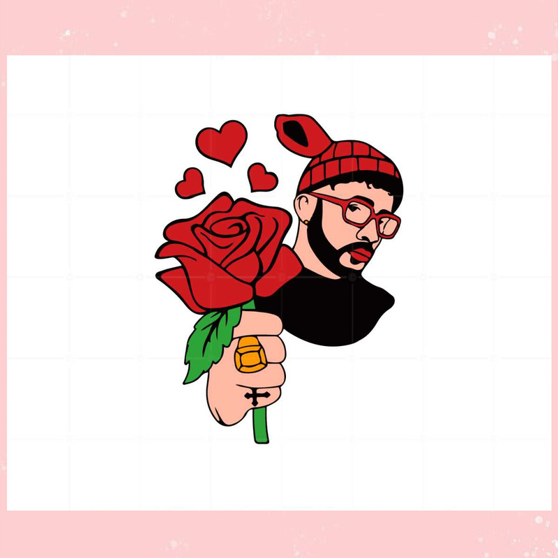 Bad Bunny Valentine Rose Svg For Cricut Sublimation Files.jpg
