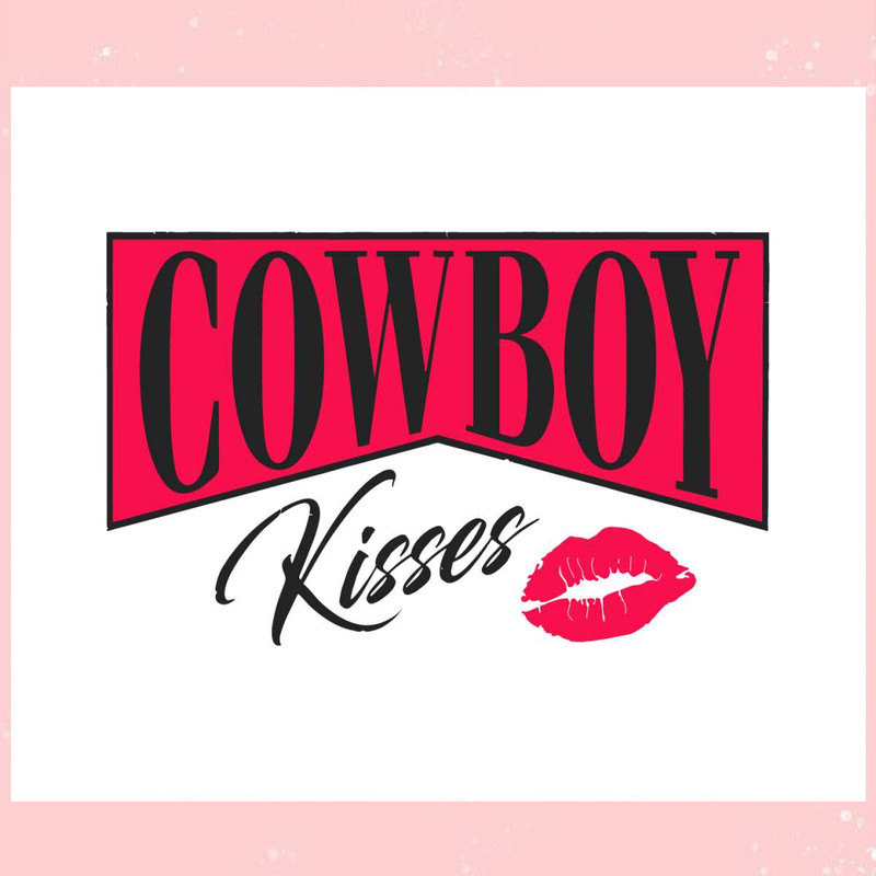 Cowboy Kisses Western Valentine SVG.jpg