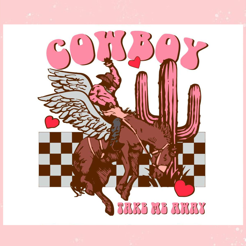 Cowboy Take Me Away Valentines SVG.jpg