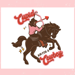 cupid aim for a cowboy valentine svg,valentine svg,valentine day ,valentine,happy valentine, cupid svg