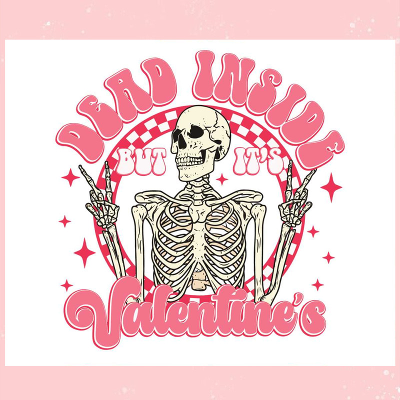 Dead Inside But Its Valentines Day SVG 1.jpg