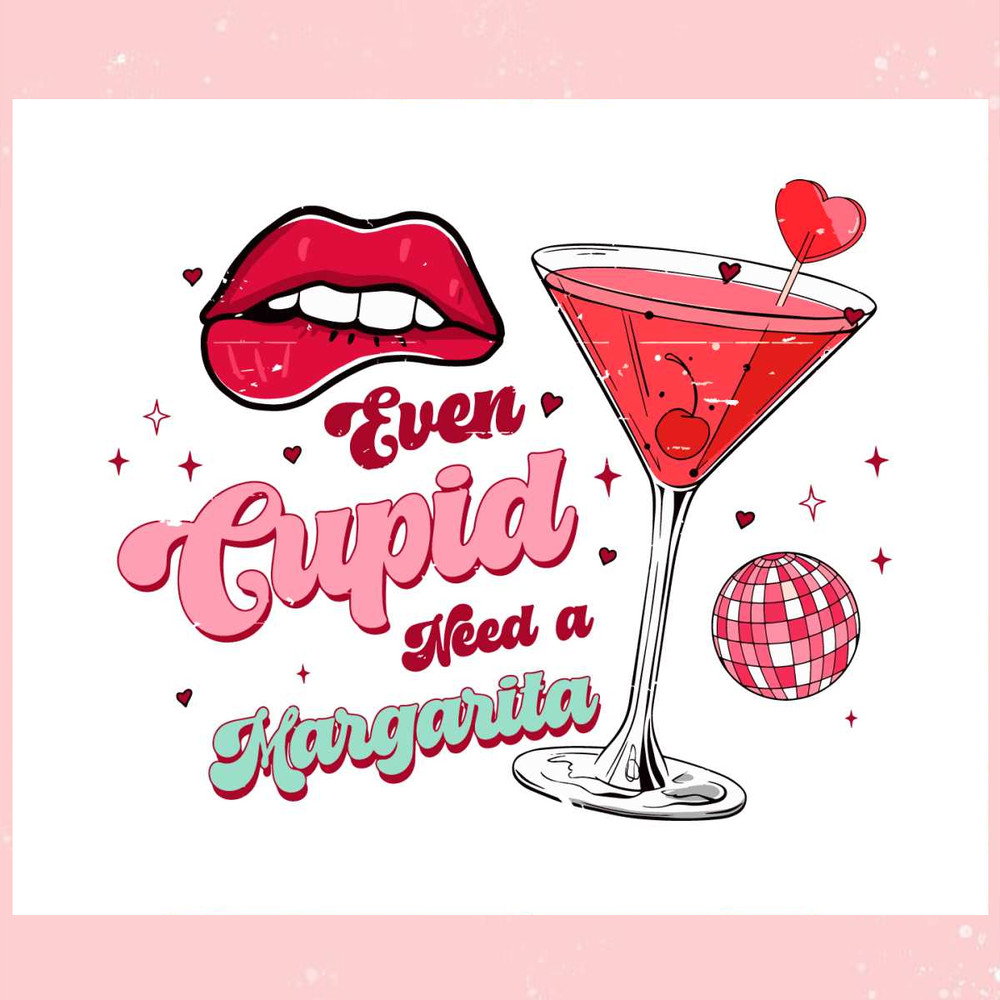 Even Cupid Needs A Margarita Valentine SVG.jpg
