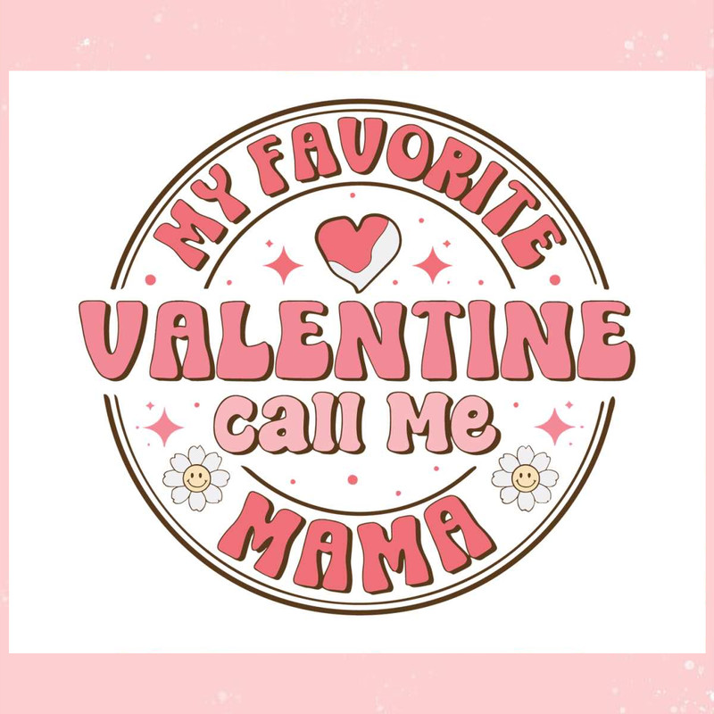 Favorite Valentine Calls Me Mama SVG.jpg