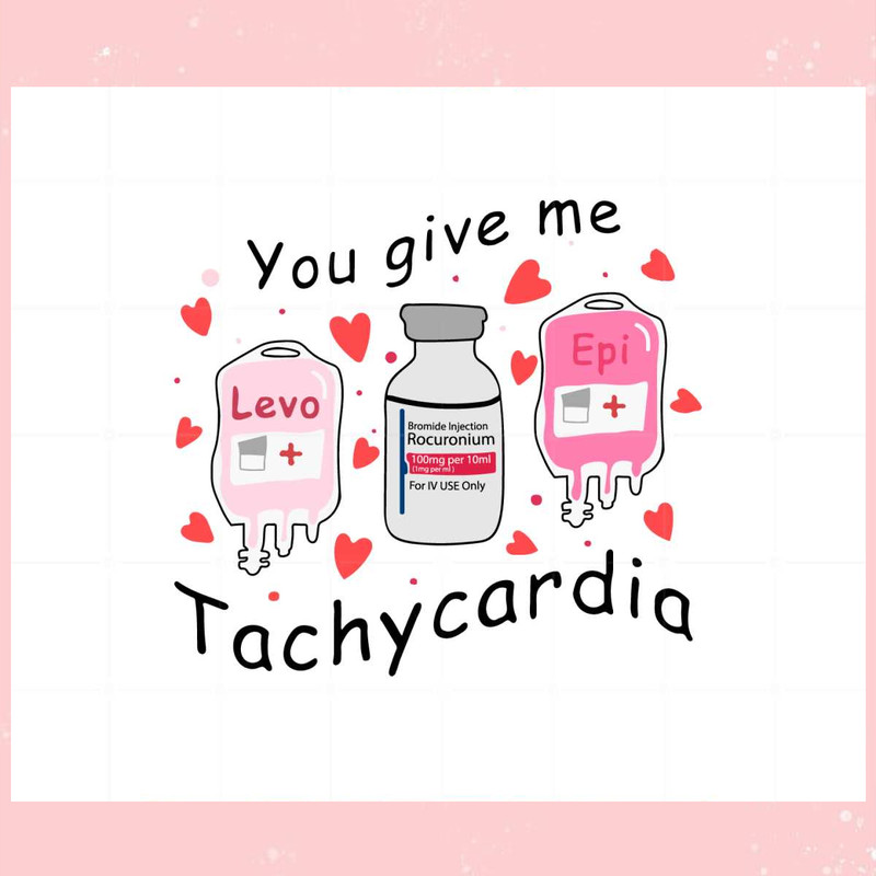 You Give Me Tachycardia Vintage Valentine Nurse Svg File.jpg
