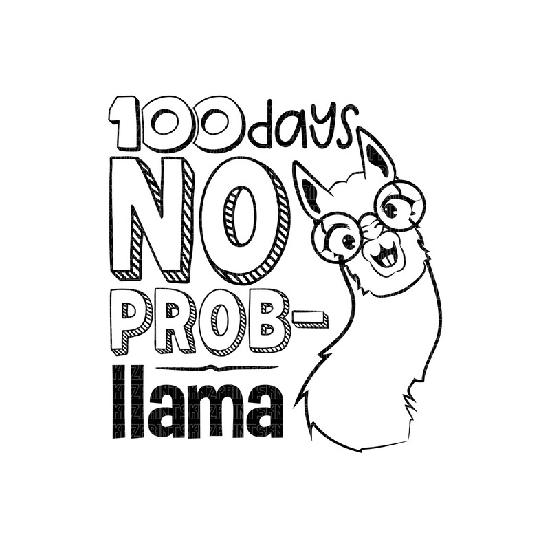 100 days of no prob llama, 100 days of schoolsvg, 100 days no prob, 100 days y'all svg, 100 days llama shirt, 100 days llama sublimation png.jpg