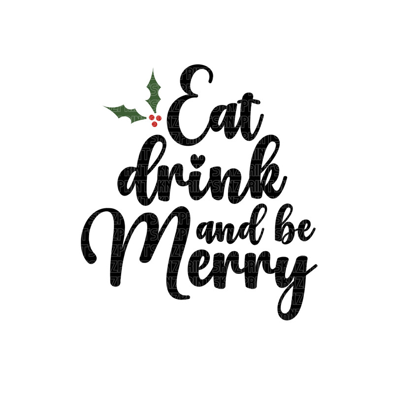 eat drink and be merry svg, merry Christmas vibes svg, Christmas drinking svg, drink and be merry svg, merry Christmas svg png.jpg