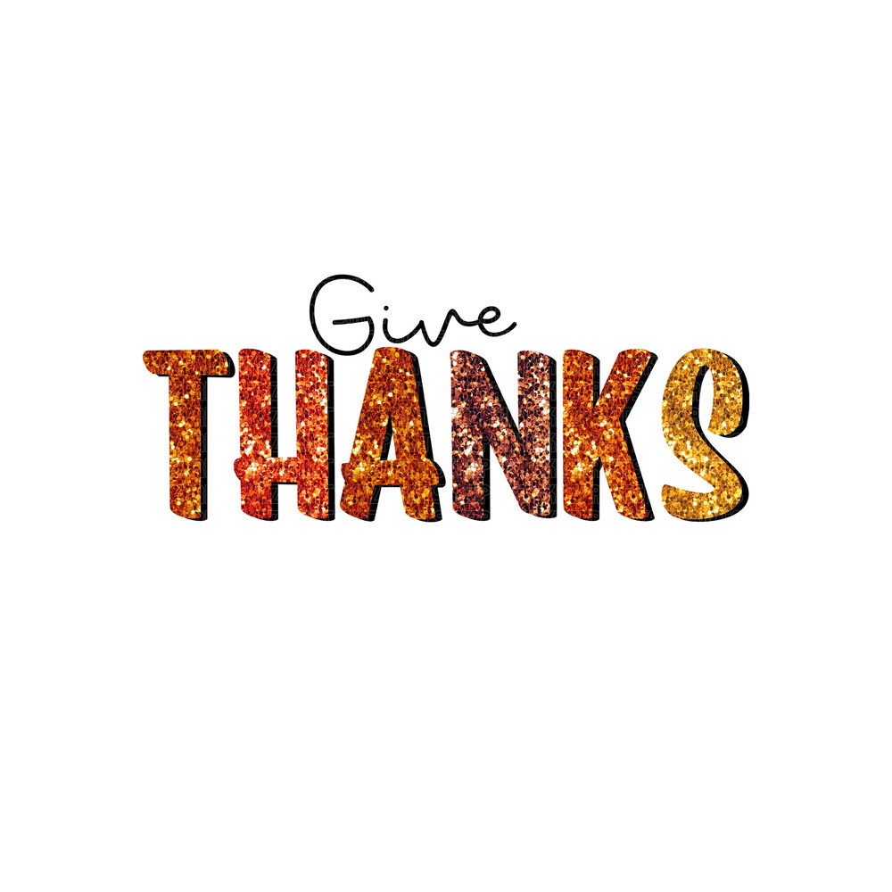 give thanks sequin png, give thanks glitter png, give thanks faux sequin png, give thanks to the lord for he is good, give thanks yall png.jpg