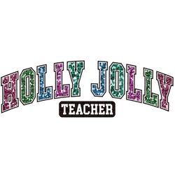 Holly Jolly Teacher Png, Holly Jolly Png Sequins,in My Holly Jolly Teacher Era Png,holly Jolly Faux Sequin Png,sequin Ho