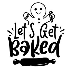 lets get baked svg, lets get baked joint svg, christmas cookie crew svg, cookie baking crew svg, gingerbread baking svg.