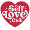 self love club svg, self love club pes, self love club svg beer glass, love yourself first png, love yourself first t shirt, love club vday.jpg