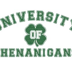 university of shenanigans svg, here for the shenanigans tshirt, st pattys day shirt, funny shirt, st patricks day tshirt