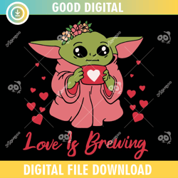baby yoda love is brewing svg png,valentine day svg,valentine day 2024, happy valentine,couple