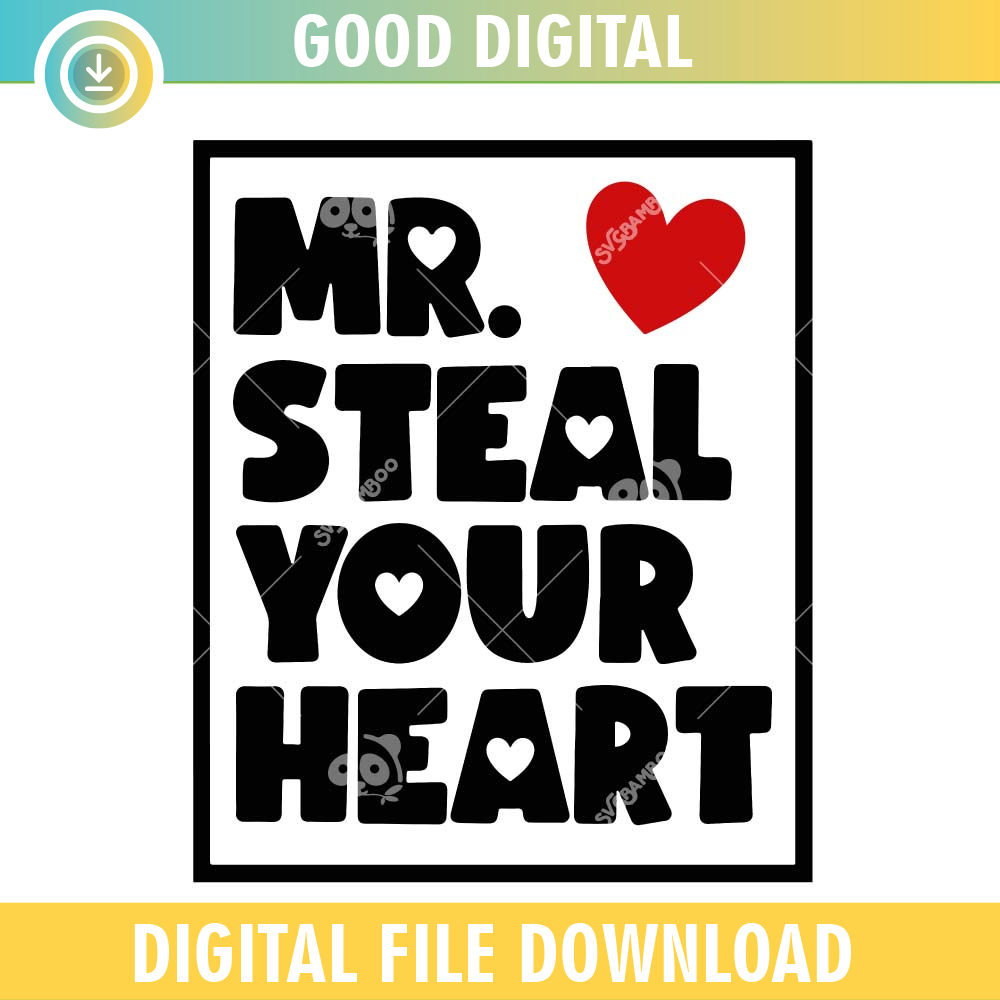 Mr Steal Your Heart SVG.jpg