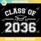 Class Of 2036 SVG PNG.jpg
