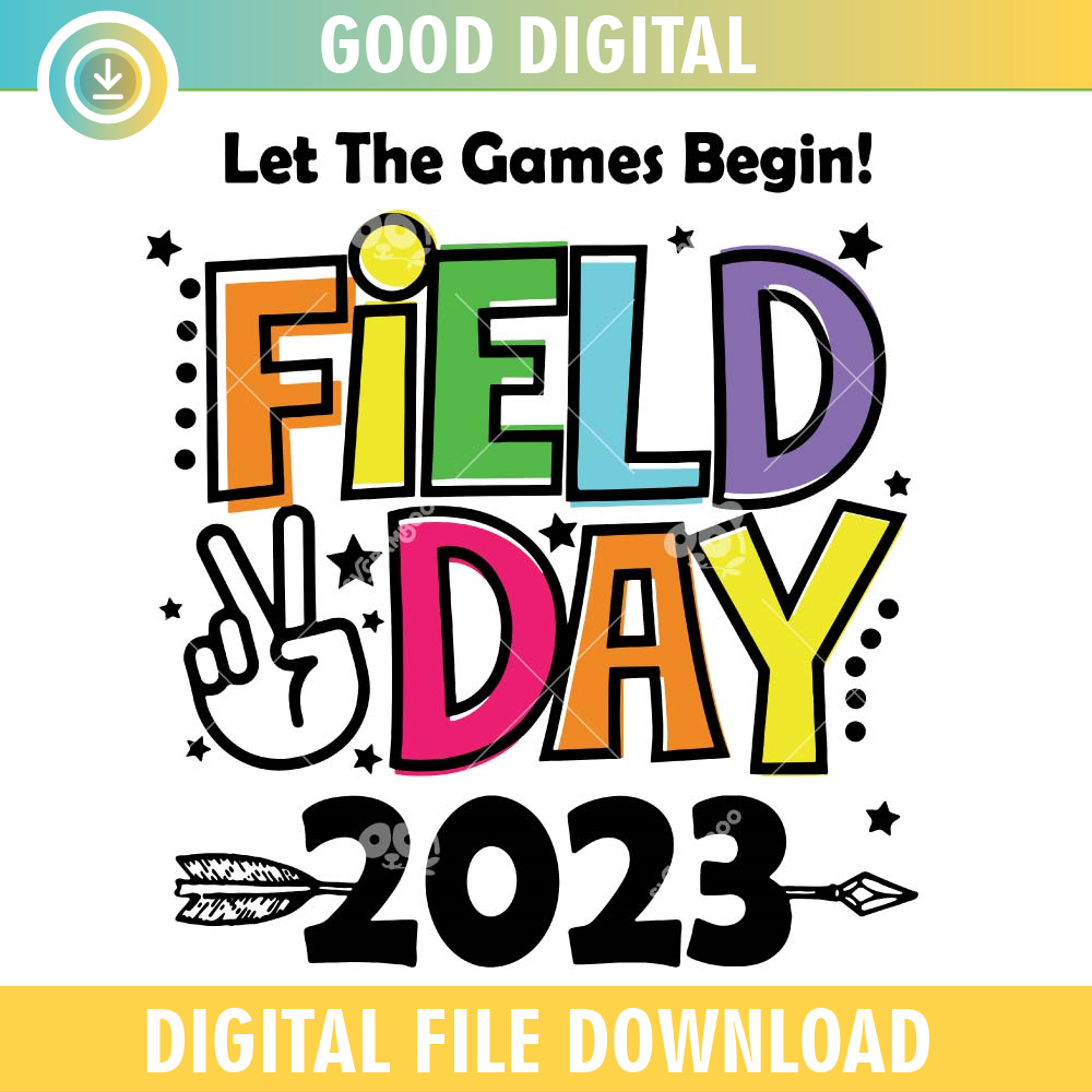 Field Day 2023 Let The Games Begin SVG PNG.jpg