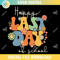 Happy Last Day Of School SVG PNG.jpg