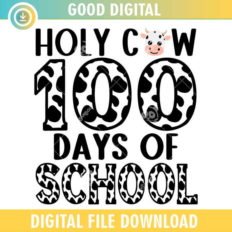 Holy Cow 100 Days Of School SVG PNG, Teachers 100th Day.jpg
