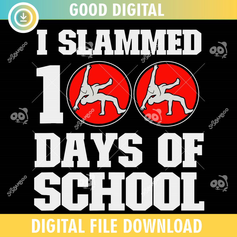 I Slammed 100 Days Of School SVG PNG.jpg