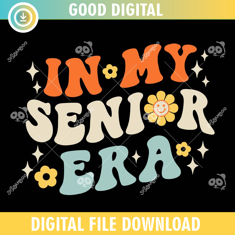 In My Senior Era SVG PNG.jpg