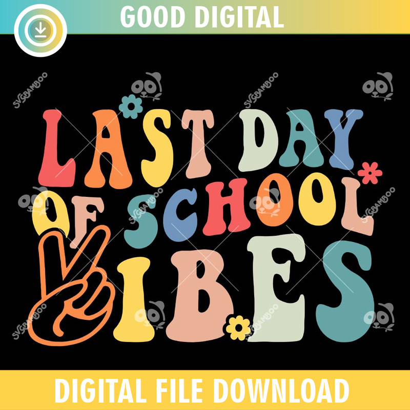 Last Day Of School Vibes Retro SVG PNG.jpg