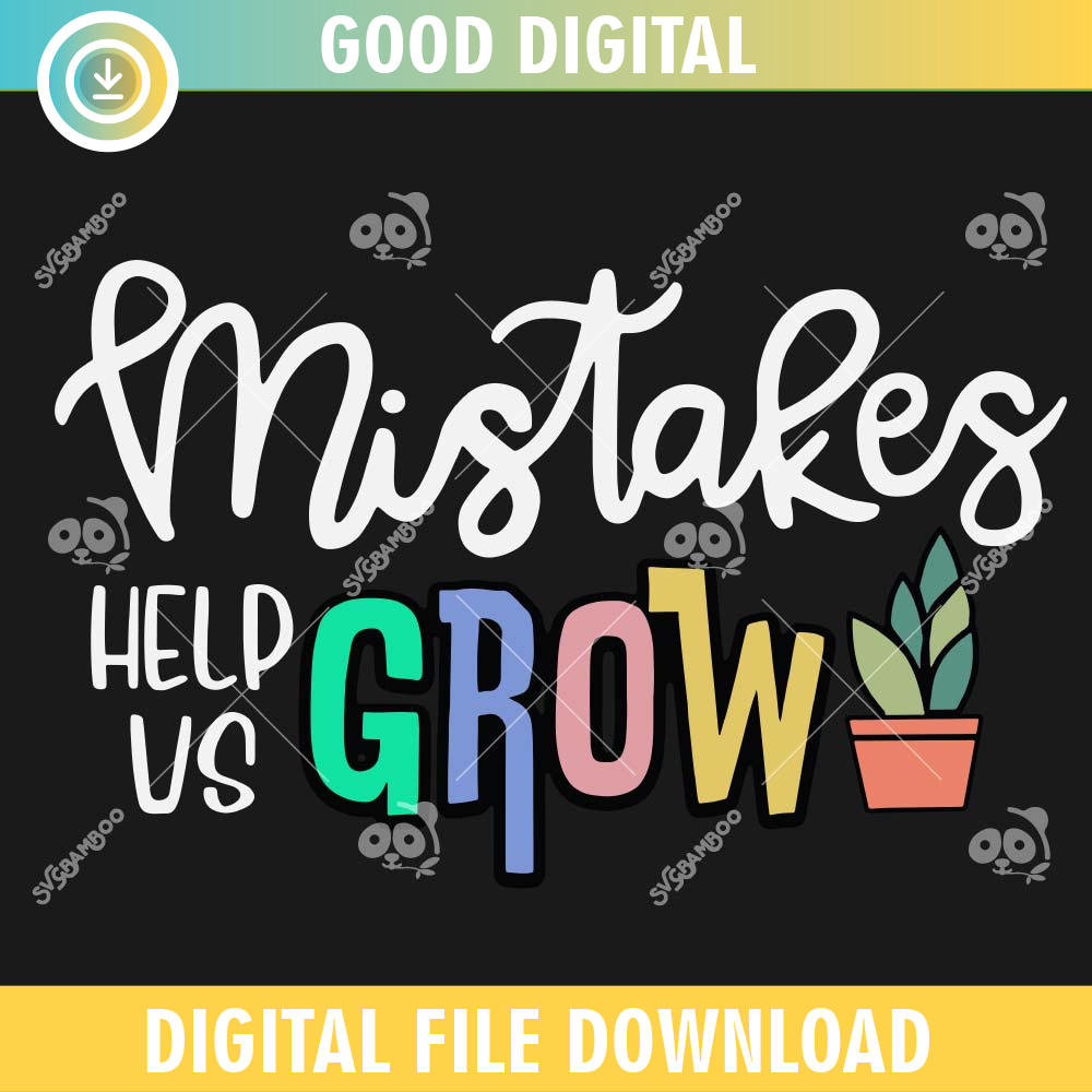 Mistakes Help Us Grow SVG PNG.jpg