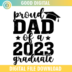 proud dad of a 2023 graduate 1,100th day of school,back to school,school,100 days svg, teacher svg, school svg