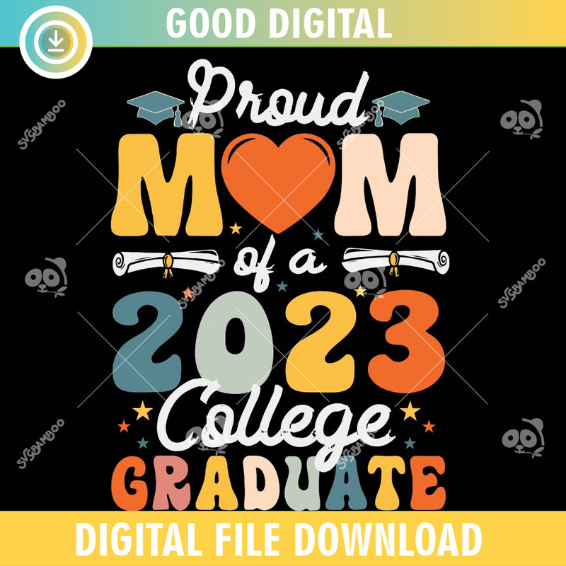 Proud Mom Of A 2023 College Graduate SVG PNG.jpg